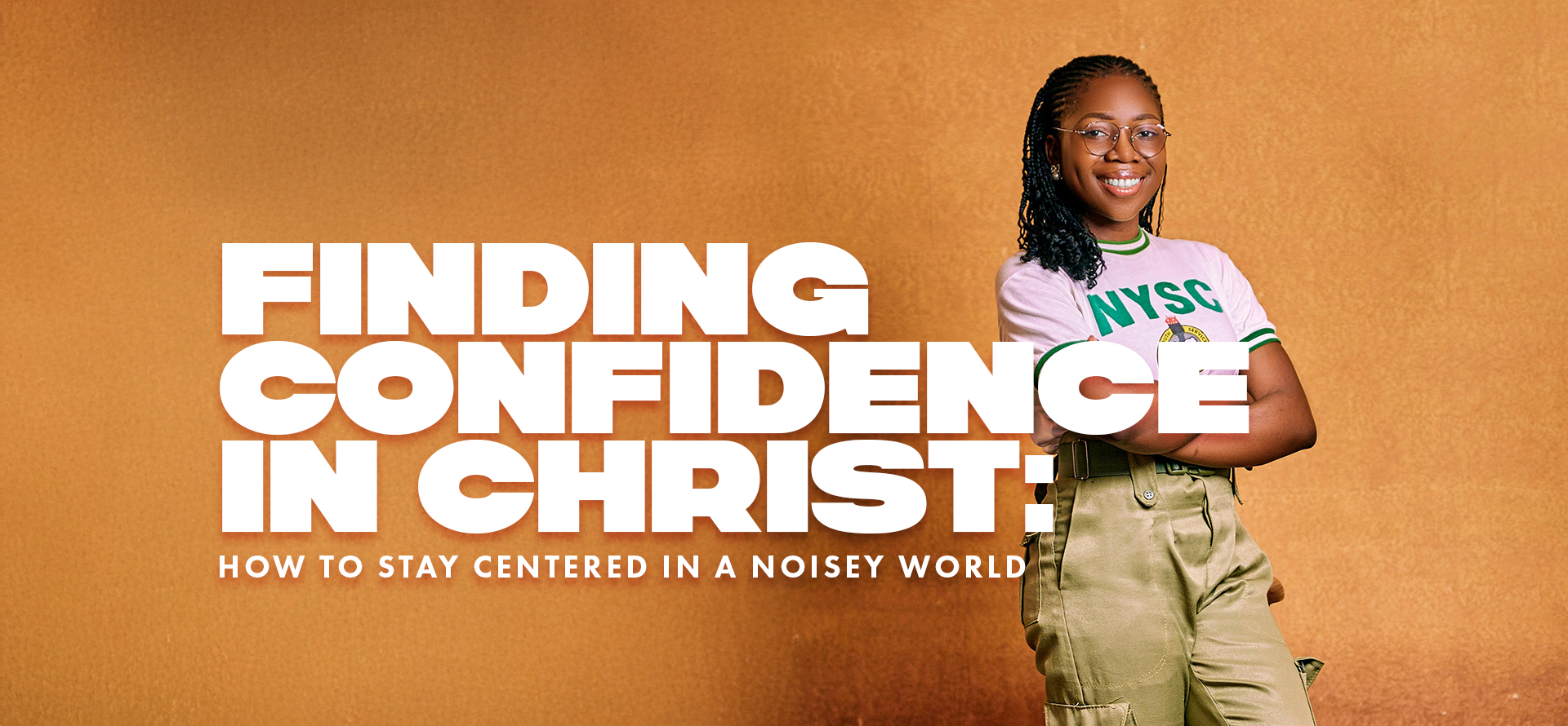 Finding Confidence in Christ: How to Stay Centered in a Noisy World
