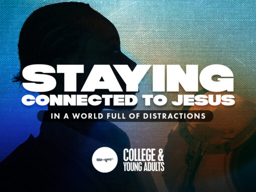 Staying Connected to Jesus